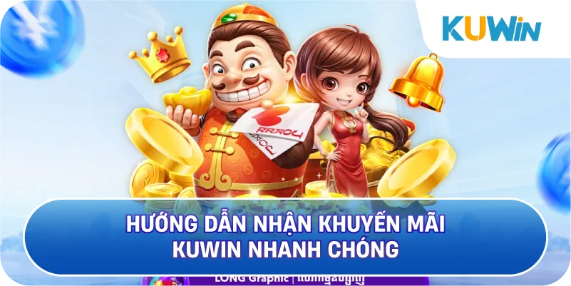 Hướng Dẫn Nhận Khuyến Mãi KUWIN Nhanh Chóng