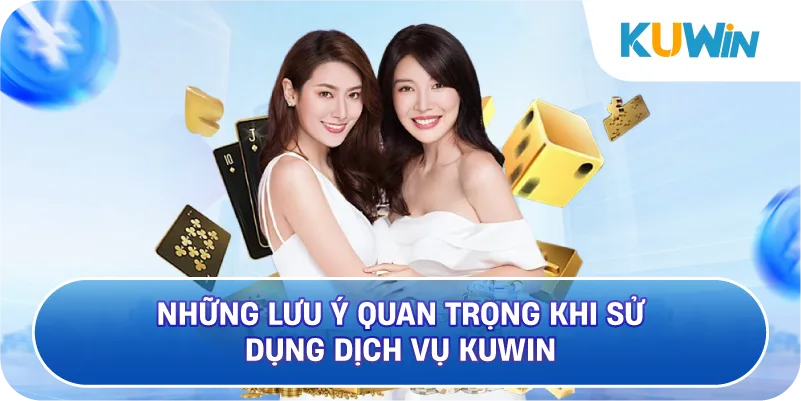 Quy Định Miễn Trừ Trách Nhiệm KUWIN Trong Quá Trình Vận Hành
