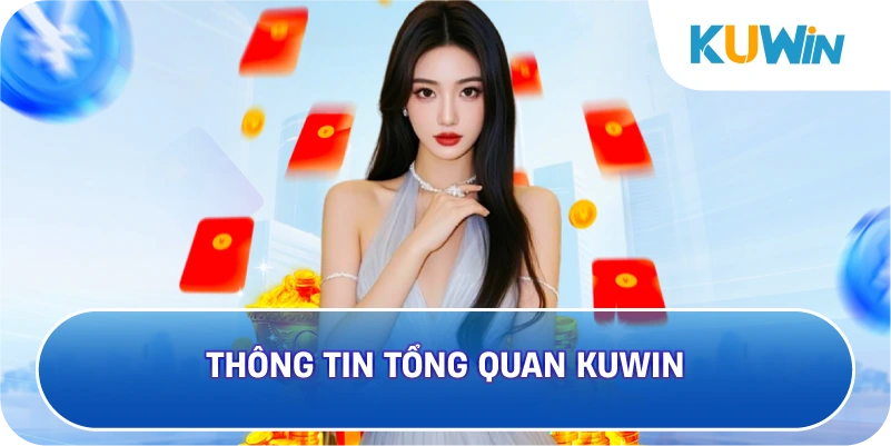 Thông Tin Tổng Quan KUWIN